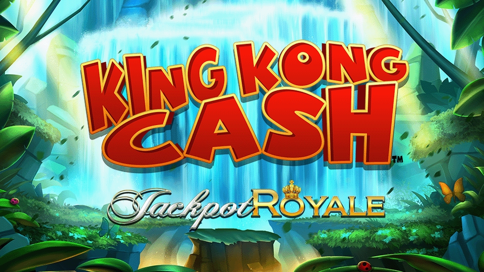 King Kong Cash Jackpot Royale