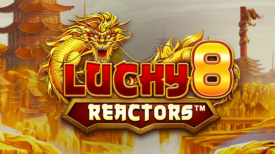 Lucky 8 Reactors