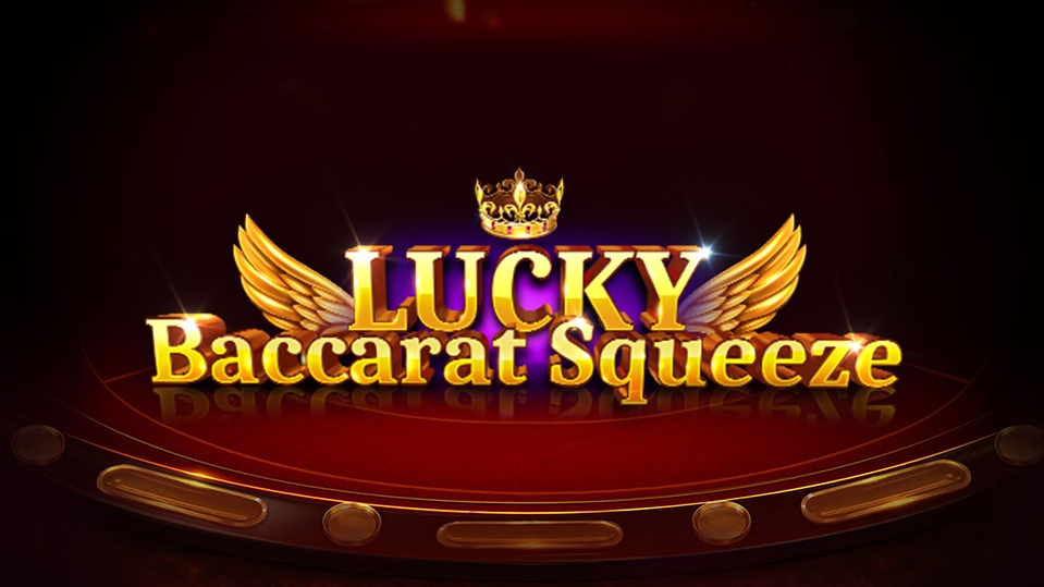 Lucky Baccarat Squeeze