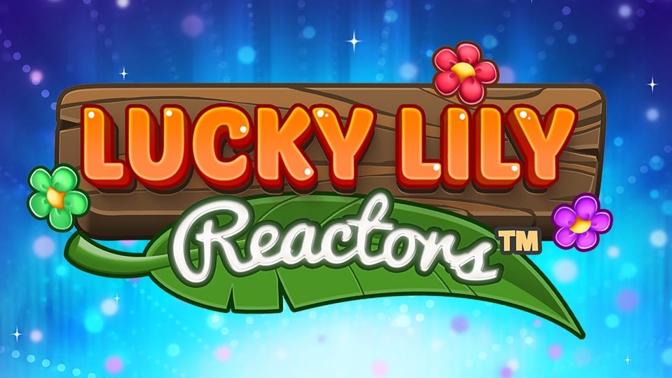 Lucky Lily Reactors