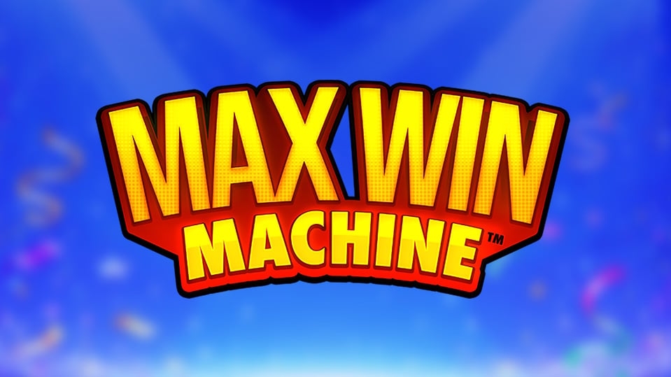Max Win Machine