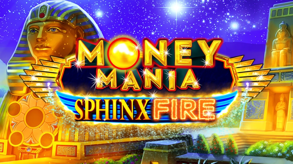 Money Mania Sphinx Fire
