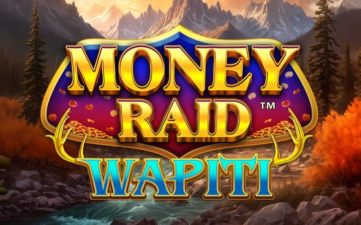 Money Raid Wapiti