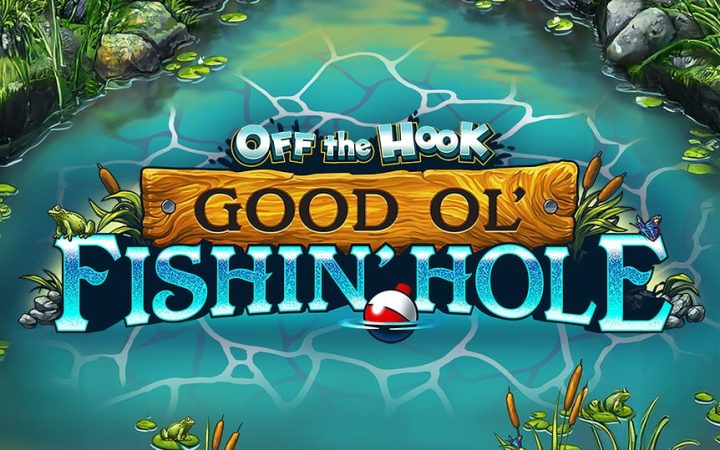 Off The Hook: Good Ol' Fishin Hole