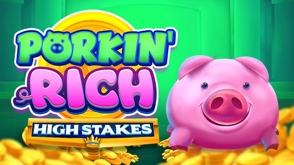 Porkin Rich High Stakes