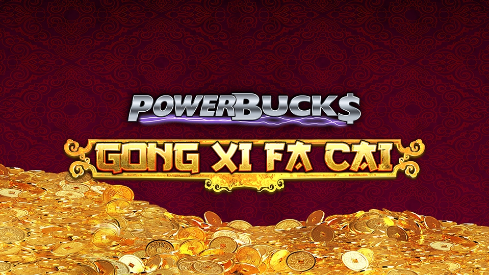 Powerbucks Gong Xi Fa Cai