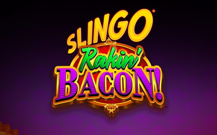 Slingo Rakin Bacon