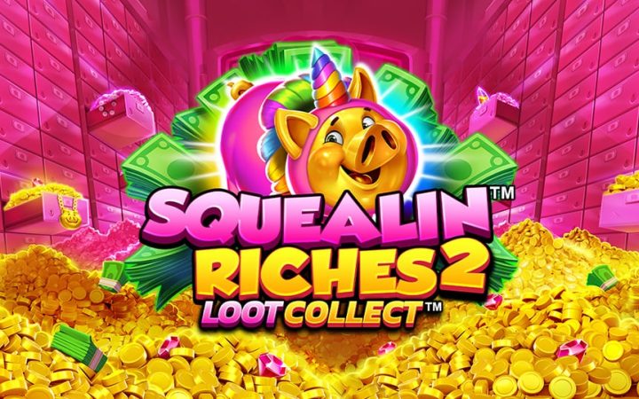 Squealin Riches 2