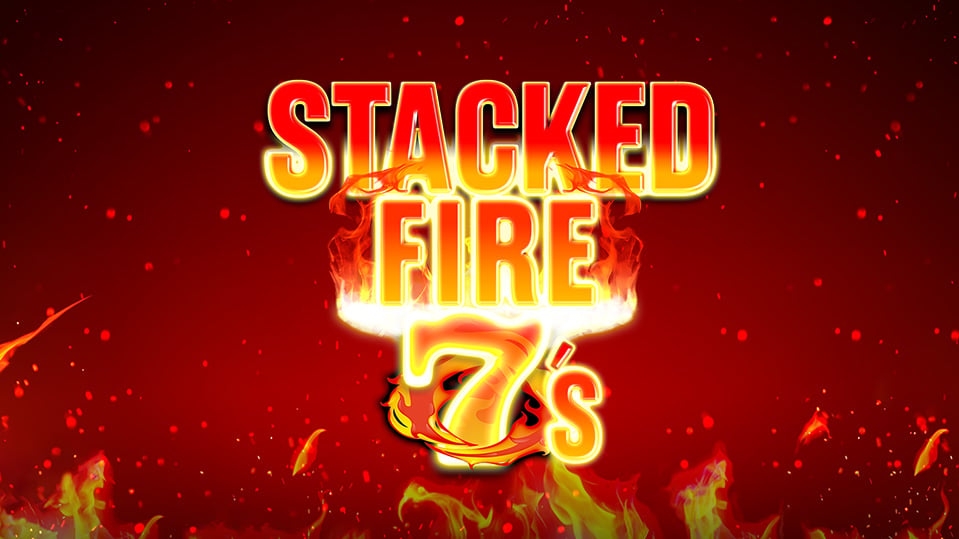Stacked Fire 7s