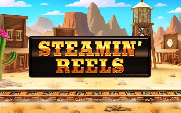 Steamin’ Reels