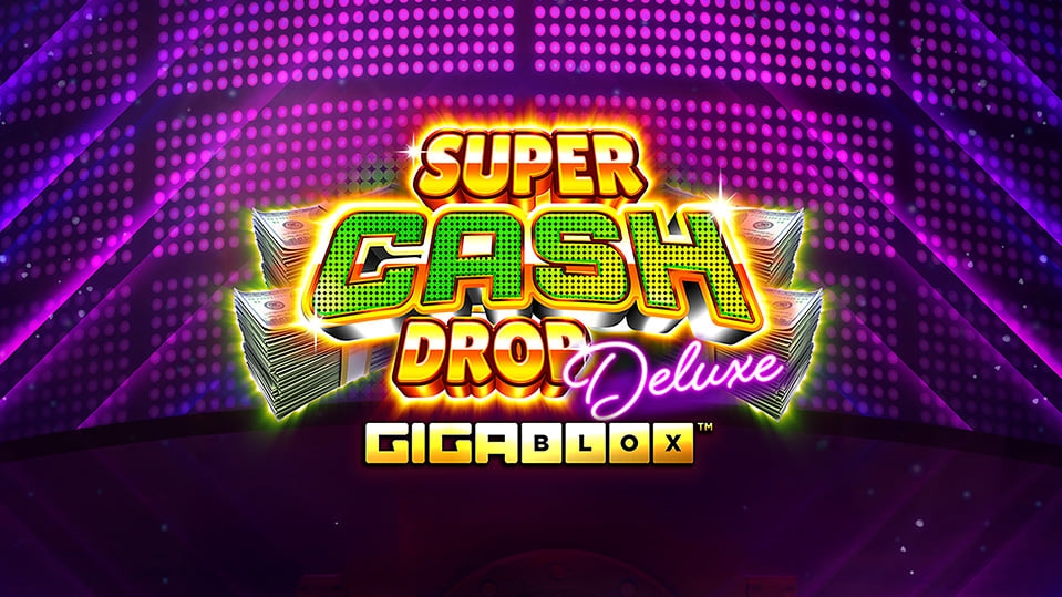 Super Cash Drop Gigablox