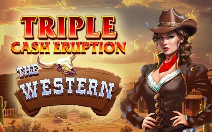 Triple Cash Eruption The Western