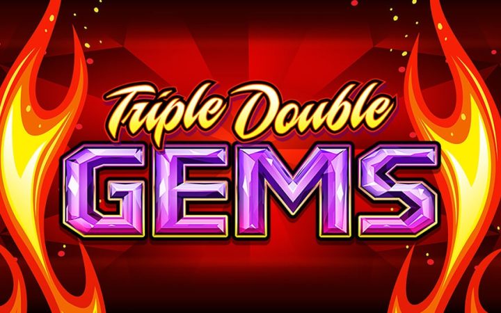 Triple Double Gems