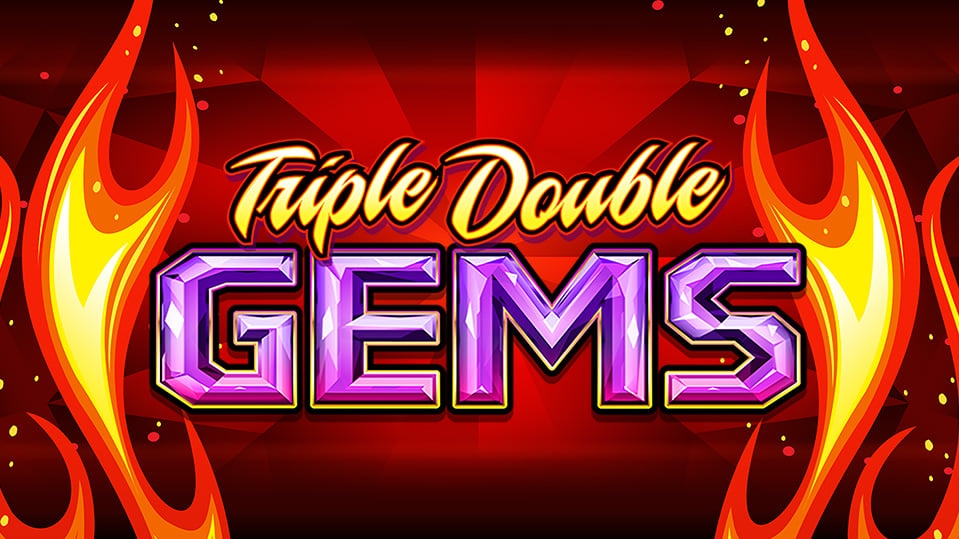 Triple Double Gems
