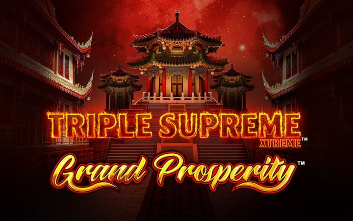 Triple Supreme Xtreme Grand Prosperity