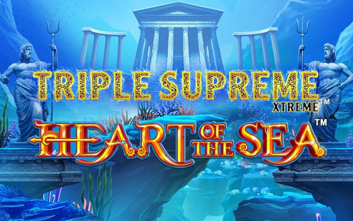 Triple Supreme Xtreme Heart of the Sea