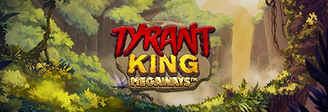 Tyrant King Megaways
