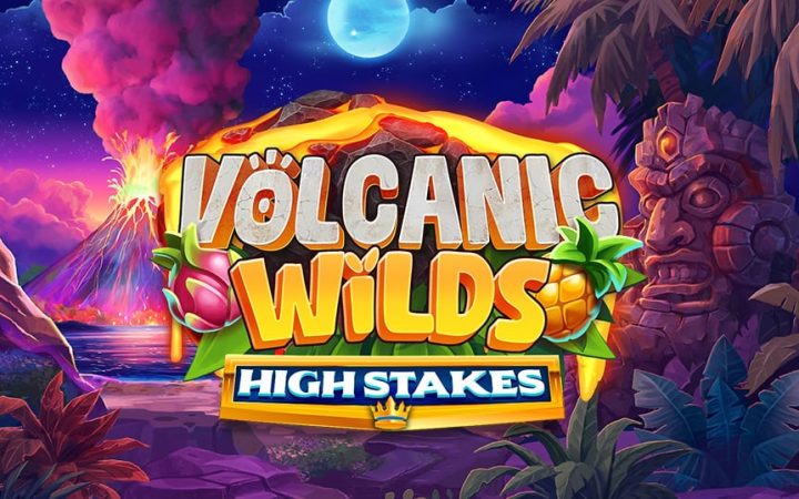 Volcanic Wilds High Stakes