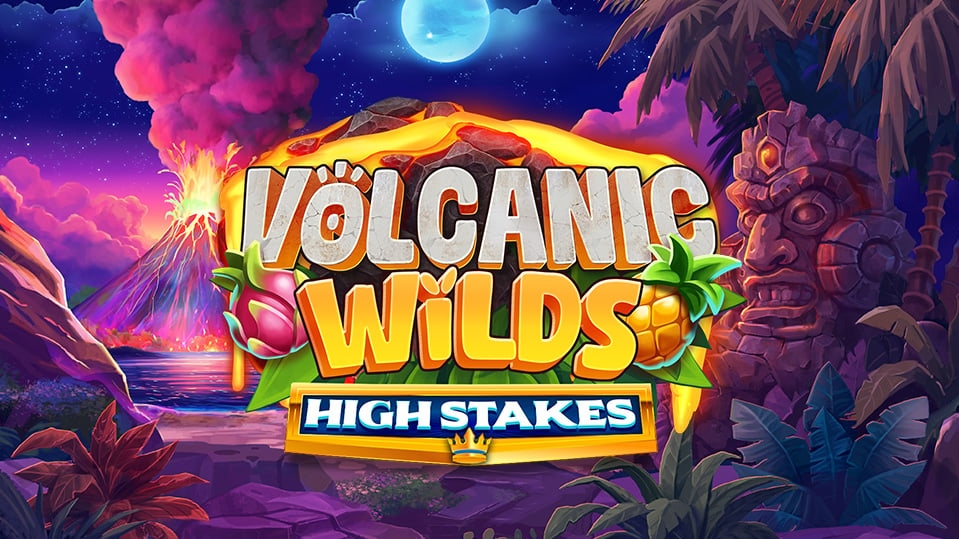 Volcanic Wilds High Stakes