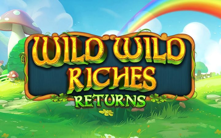 Wild Wild Riches Returns